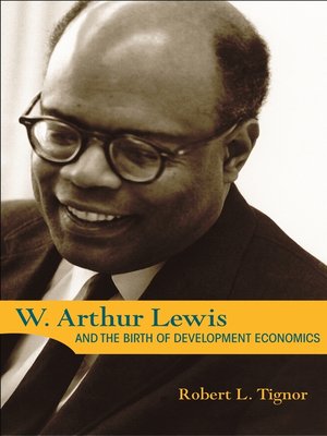 cover image of W. Arthur Lewis and the Birth of Development Economics